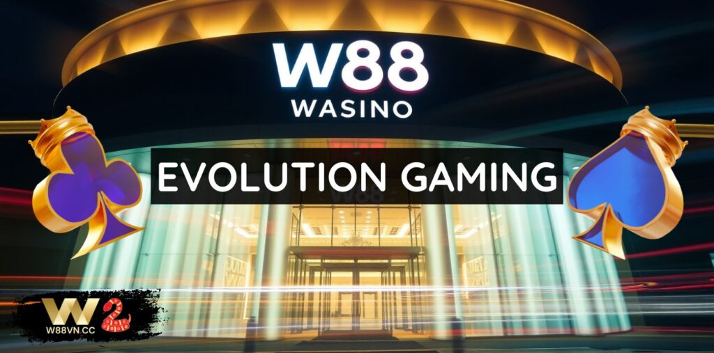 Evolution Gaming - Đỉnh cao cá cược game casino online