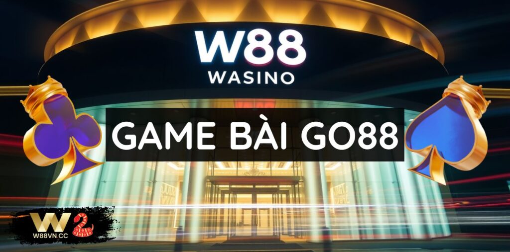 Game Bài Go88: Kết nối truyền thống và hiện đại